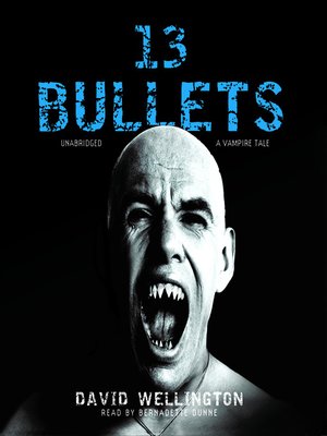cover image of 13 Bullets: A Vampire Tale